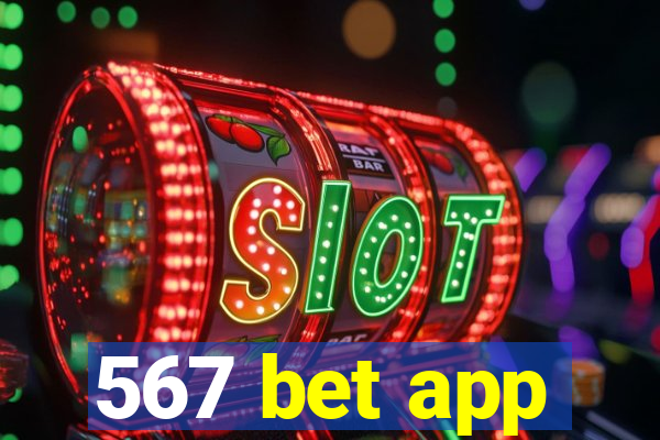 567 bet app