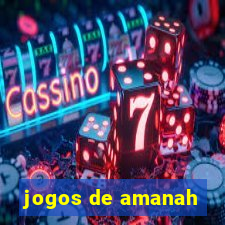 jogos de amanah