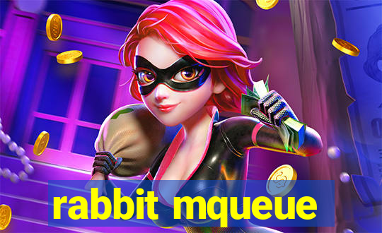 rabbit mqueue