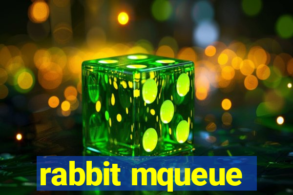 rabbit mqueue