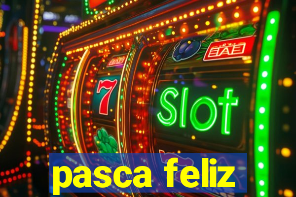 pasca feliz