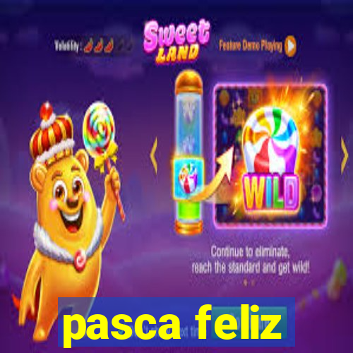 pasca feliz