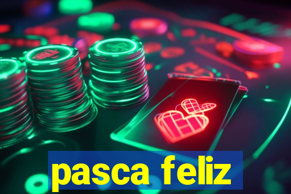 pasca feliz