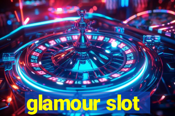 glamour slot