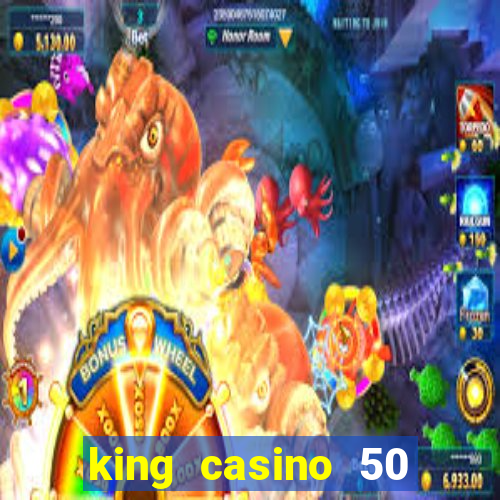 king casino 50 free spins