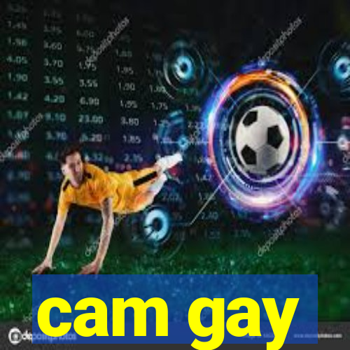 cam gay