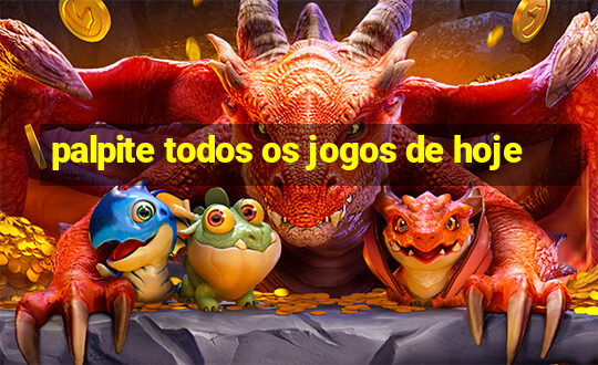 palpite todos os jogos de hoje