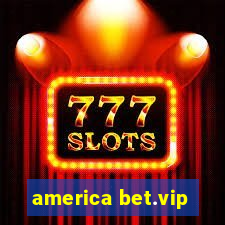 america bet.vip