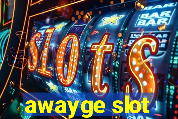 awayge slot