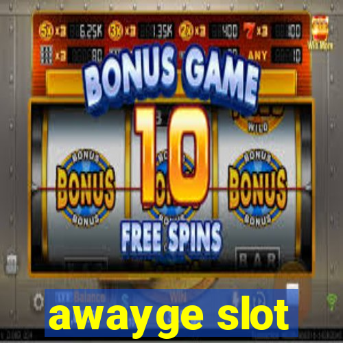 awayge slot