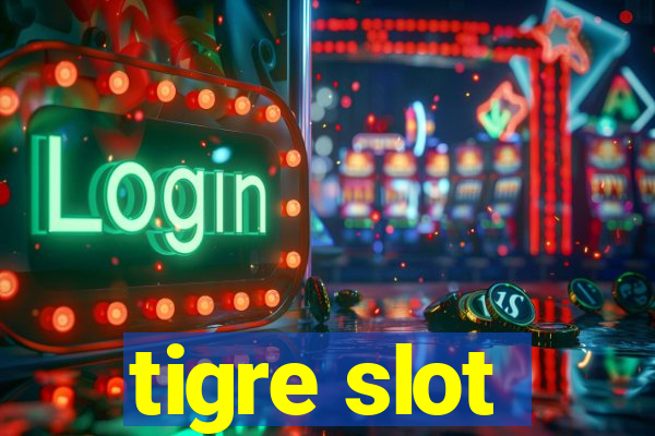 tigre slot