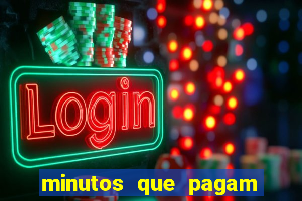 minutos que pagam fortune tiger