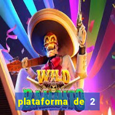 plataforma de 2 reais cassino