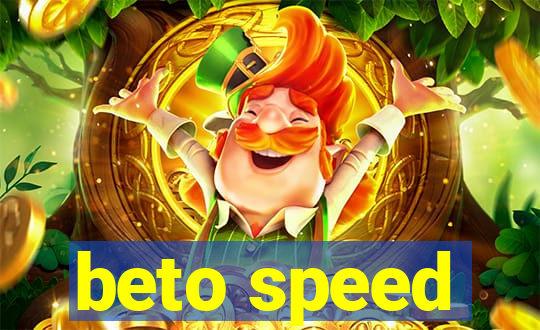 beto speed