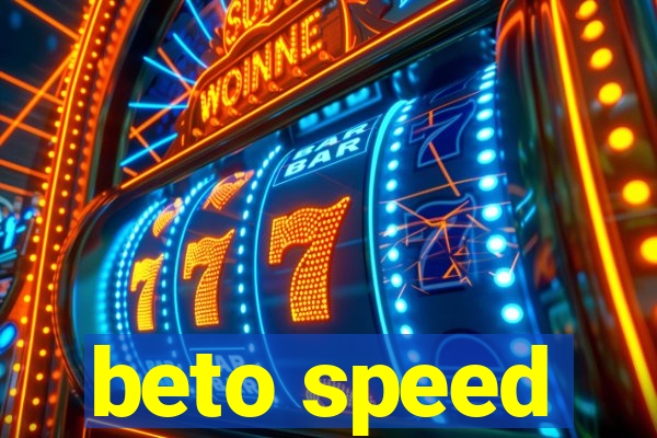 beto speed