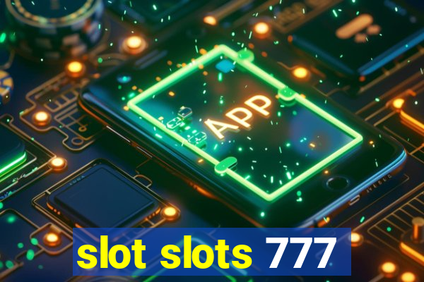 slot slots 777