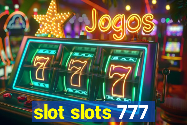 slot slots 777