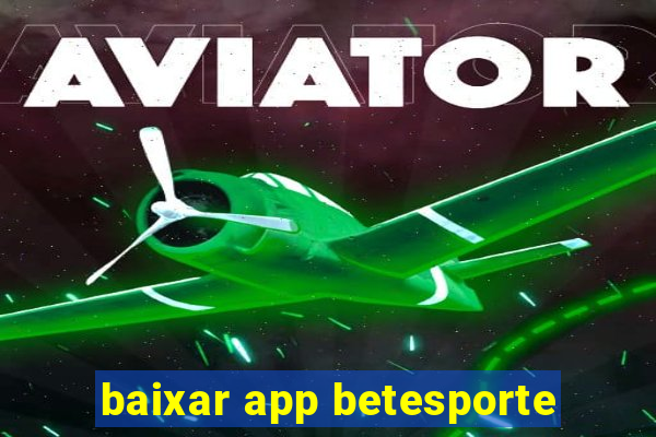 baixar app betesporte