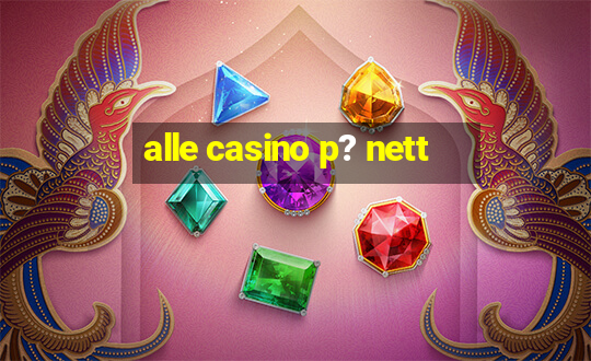 alle casino p? nett