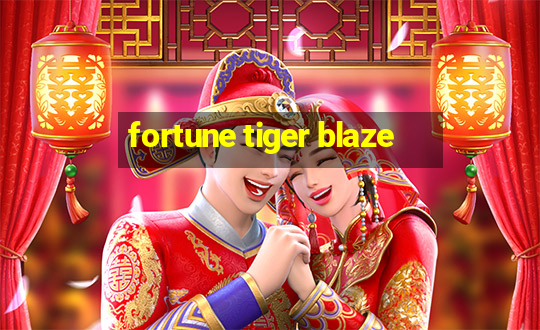 fortune tiger blaze