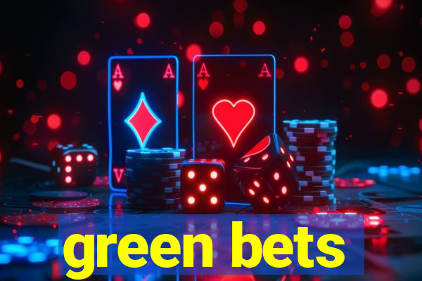 green bets