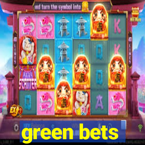 green bets