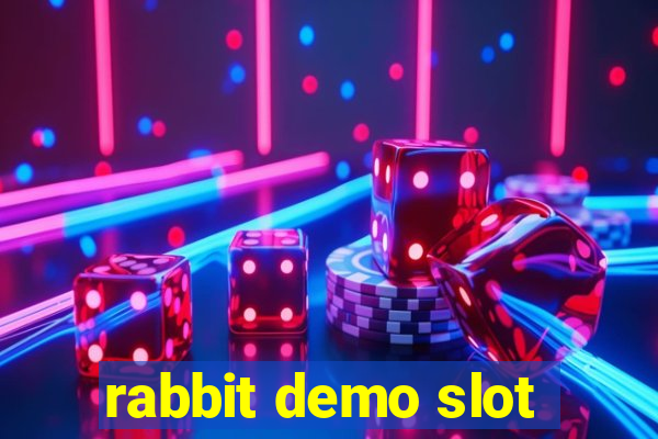 rabbit demo slot