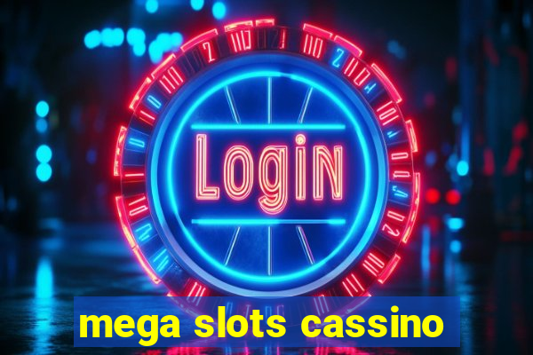 mega slots cassino