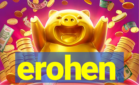 erohen