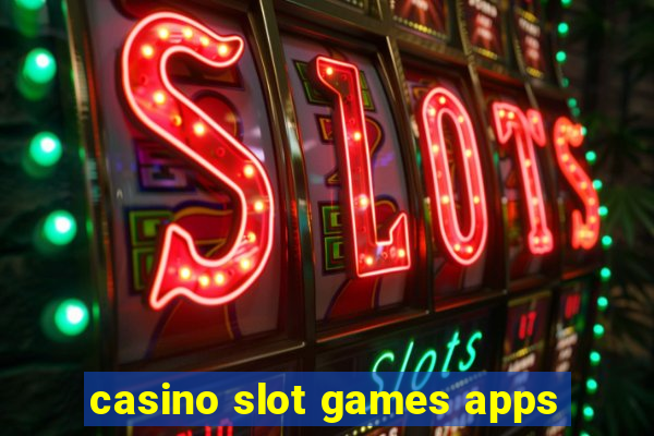 casino slot games apps