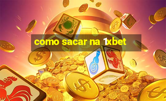 como sacar na 1xbet