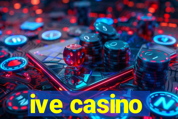 ive casino