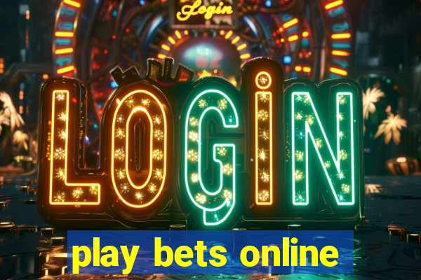 play bets online