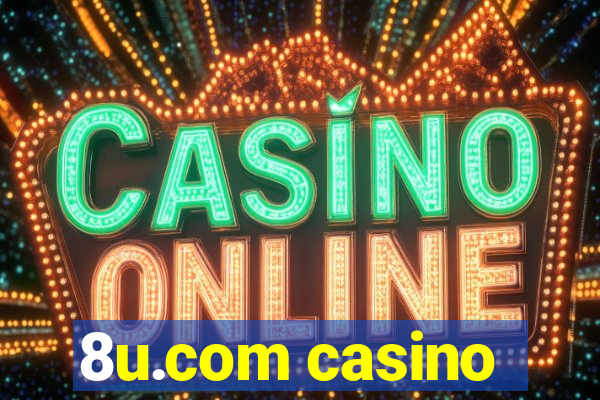 8u.com casino