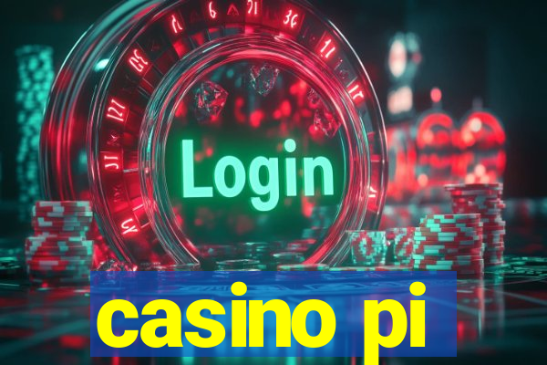 casino pi