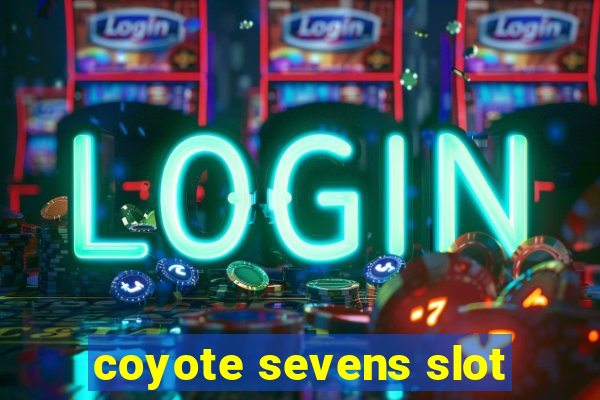 coyote sevens slot