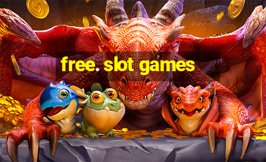 free. slot games