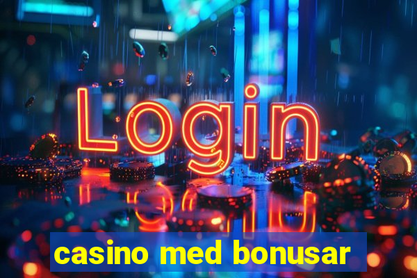 casino med bonusar