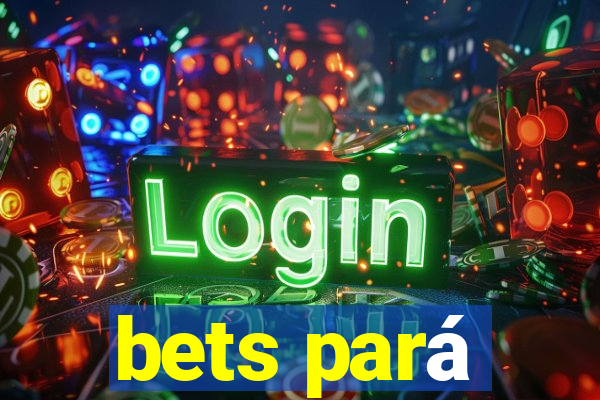 bets pará