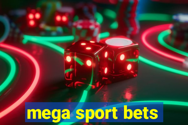 mega sport bets