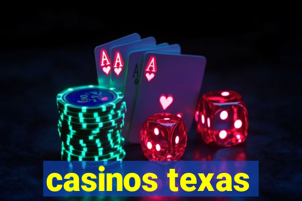 casinos texas