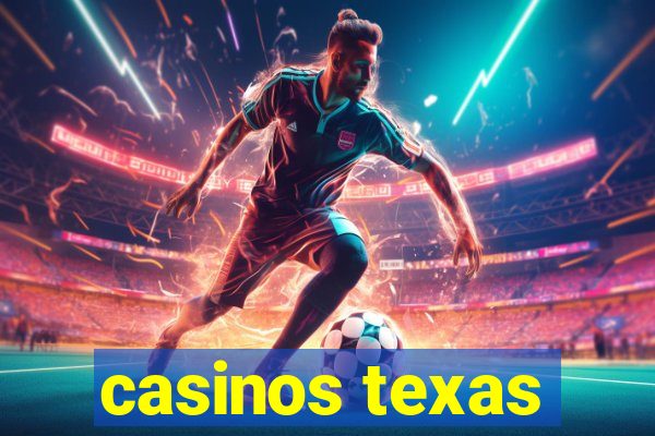 casinos texas