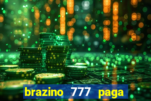 brazino 777 paga de verdade