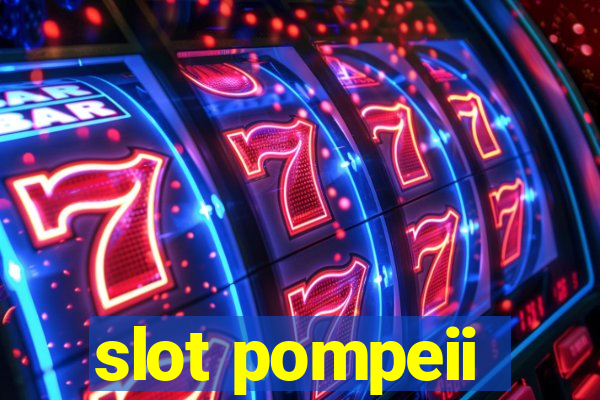 slot pompeii