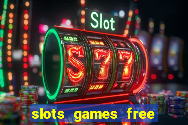 slots games free for fun