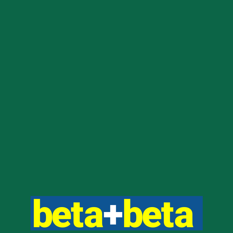 beta+beta