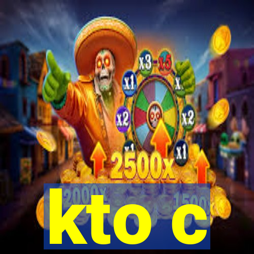 kto c