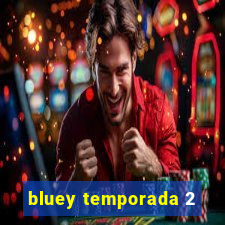 bluey temporada 2