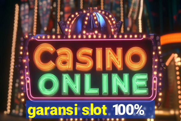 garansi slot 100%