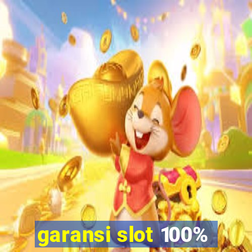 garansi slot 100%